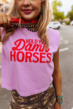 Load image into Gallery viewer, The Hold Your Horses Muscle Tank