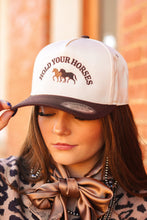 Load image into Gallery viewer, Hold Your Horses Trucker Hat
