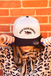 Hold Your Horses Trucker Hat