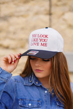 Load image into Gallery viewer, Look Like You Love Me Trucker Hat
