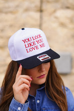 Load image into Gallery viewer, Look Like You Love Me Trucker Hat
