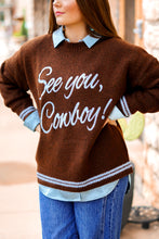 Load image into Gallery viewer, The See You Cowboy Sweater
