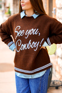 The See You Cowboy Sweater