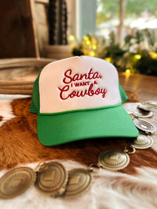 Santa I Want A Cowboy Trucker Hat