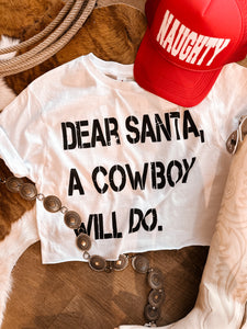 Santa A Cowboy Will Do Crop Tee