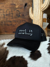 Load image into Gallery viewer, Cool It Cowboy Trucker Hat
