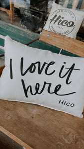 Love it Here Pillow